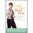 79464: Look Great, Feel Great: 12 Keys to Enjoying a Healthy Life Now